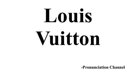 louis vuitton como se pronuncia|how does louis vuitton sound.